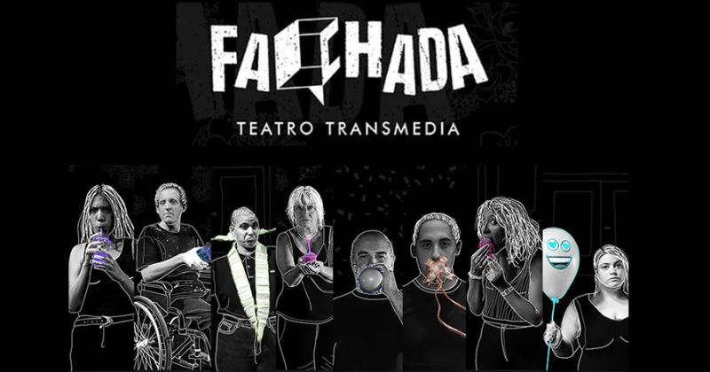Fachada es una obra de teatro transmedia que propone una experiencia teatral rica divertida y compleja