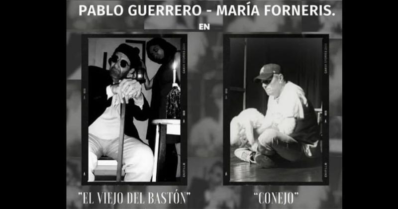 Este viernes se presentan Pablo Guerrero y María Forneris con las obras El viejo del bastón y Conejo