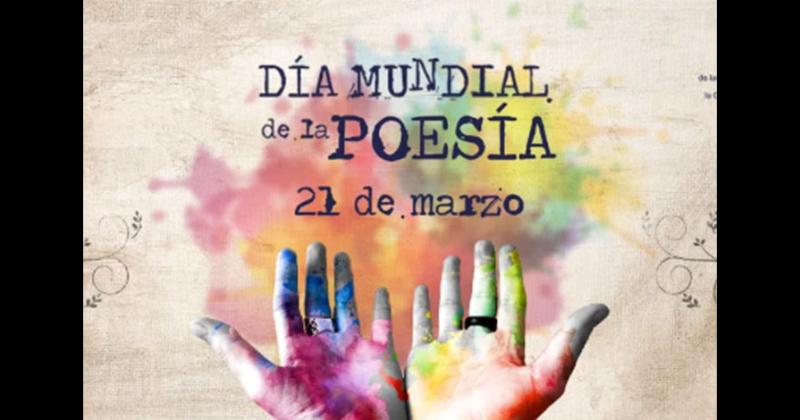 El Día Mundial de la Poesía conmemora una de las formas ms preciadas de la expresión e identidad y lingüística de la humanidad