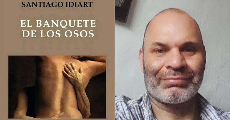 El banquete de los osos y su autor Santiago Idiart